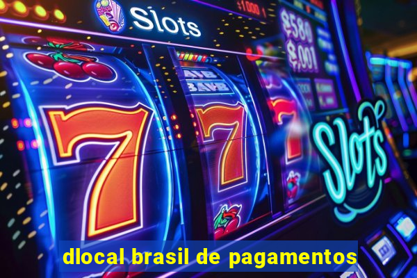 dlocal brasil de pagamentos